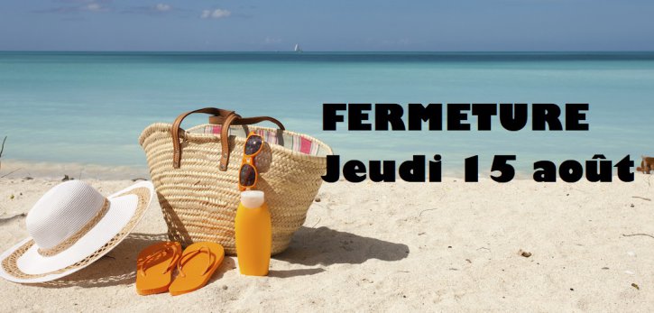 Fermeture jeudi 15 aot