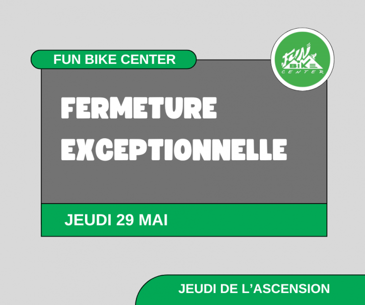 Fermeture exceptionnelle Jeudi 29 mai Fermeture exceptionnelle Jeudi 29 mai