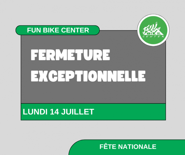 Fermeture exceptionnelle Lundi 14 juillet Fermeture exceptionnelle Lundi 14 juillet