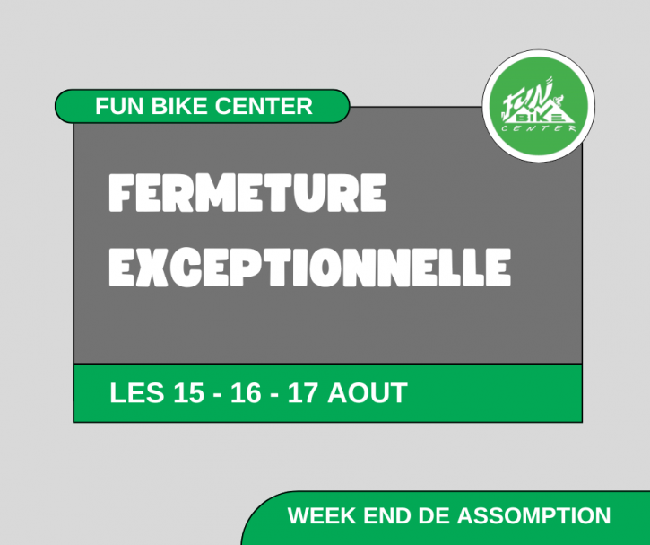 Fermeture exceptionnelle Week-end de lAssomption