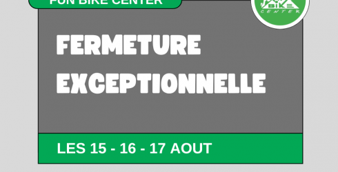 Fermeture exceptionnelle Week-end de lAssomption