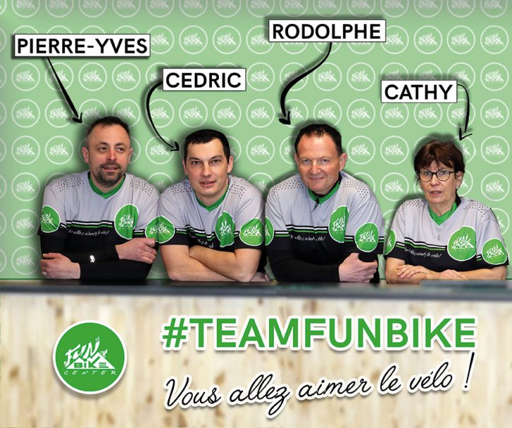 L équipe FUN BIKE CENTER L équipe FUN BIKE CENTER